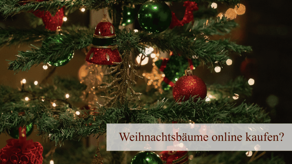 Weihnachtsbäume online kaufen